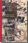 Antología de la poesía española del siglo XX.Vol.II: (1940-1980)