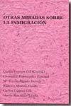 Otras miradas sobre la inmigración. 9788460805021