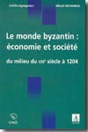 Le monde byzantin. 9782718194745