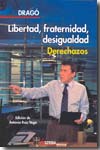 Libertad, fraternidad, desigualdad. 9788496840065