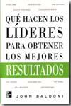 Qué hacen los líderes para obtener los mejores resultados. 9789701062715