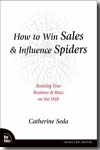 How to win sales and influence spiders. 9780321496591
