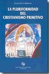 La pluriformidad del cristianismo primitivo. 9788480051040