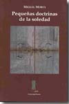 Pequeñas doctrinas de la soledad. 9788493520434