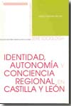Identidad, autonomía y conciencia regional en Castilla y León. 9788484484103