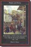 Warfare, State and society on the Black Sea steppe, 1500-1700