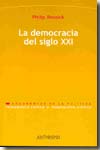 La democracia del siglo XXI. 9788476588222