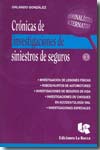 Crónicas de investigaciones de siniestros de seguros. 9789875171022