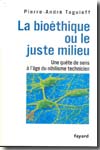 La bioéthique ou le juste milieu