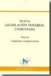 Nueva legislación notarial comentada. 9788461171309