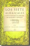 Los Siete Alhaicales y otras plegarias aljamiadas de mudéjares y moriscos. 9788496710832