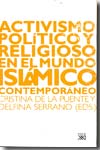 Activismo político y religioso en el mundo islámico contemporáneo. 9788432312915