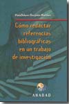 Cómo redactar referencias bibliográficas en un trabajo de investigación. 9788488716385