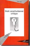 Droit constitutionnel critique. 9782296025318