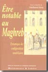 Être notable au Maghreb. 9782706818028