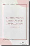 L'anthropologie a l'épreuve de la mondialisation