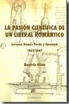 La pasión científica de un liberal romántico