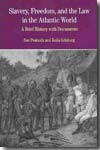 Slavery, freedom, and the Law in the atlantic world