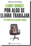 Por algo se llama trabajar. 9788496692381