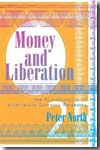 Money and liberation. 9780816649631