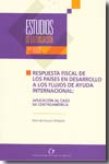 Respuesta fiscal de los países en desarrollo a los flujos de ayuda internacional. 9788489116344