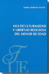 Multiculturalidad y libertad religiosa del menor de edad