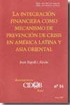 La integración financiera como mecanismo de prevención de crisis en América Latina y Asia oriental. 100800407
