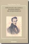 Doña Blanca de Castilla, tragedia inédita del Duque de Rivas. 9788431324742