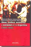 Ideas, política, economía y sociedad en la Argentina (1880-1955). 9789507865824
