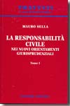 La responsabilità civile nei nuovi orientamenti giurisprudenziali