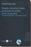 Pasado, presente y futuro de la pena de arresto de fin de semana. 9788483175798