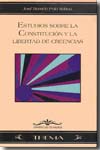 Estudios sobre la Constitución y la libertad de creencias. 9788497471459
