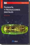 Filosofía y producciones digitales