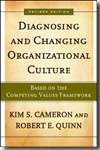 Diagnosing and changing organizational culture. 9780787982836