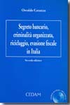 Segreto bancario, criminalità organizzata, riciclaggio, evasione fiscale in Italia. 9788813264345