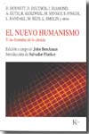 El nuevo Humanismo y las fronteras de la Ciencia. 9788472456440
