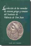 La colección de las monedas de sistema griego y romano del Instituto de Valencia de Don Juan