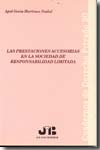Las prestaciones accesorias en la sociedad de responsabilidad limitada. 9788476984352