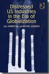 Distressed US industies in the era of Globalization