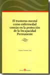 El trastorno mental como enfermedad común en la protección de la incapacidad permanente. 9788496721272