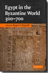 Egypt in the byzantine world, 300-700. 9780521871372