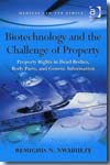 Biothechnology and the challenge of property. 9780754671688