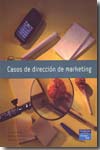 Casos de dirección de marketing. 9788420539225