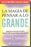 La magia de pensar a lo grande. 9788496692596