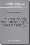La risoluzione per impossibilita sopravvenuta. 9788814128554