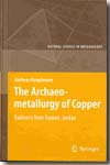The archaeometallurgy of cooper
