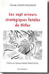 Les sept erreurs stratégiques fatales de Hitler