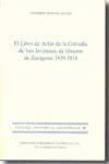 El Libro de Actas de la Cofradía de San Jerónimo, de libreros de Zaragoza. 9788478208906