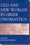Old and new worlds in greek onomastics