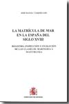 La matrícula de mar en la España del siglo XVIII. 9788497813556